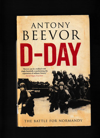 Book, Antony Beevor, D-Day : the battle for Normandy, 2009