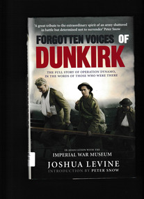 Book, Ebury Press, Forgotten voices of Dunkirk : the full story of operation dynamo, in the words of those who were there, 2010