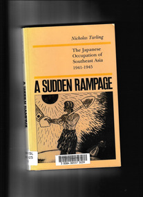Book, C. Hurst, A sudden rampage : the Japanese occupation of South East Asia, 2000