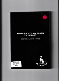 Book, Geoffrey Hamlyn-Harris, Through mud and blood to victory, 1993