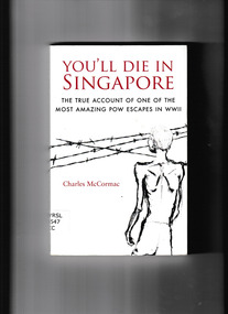 Book, Monsoon, You'll die in Singapore: True account of one of the most amazing POW escapes in WWII, 2005
