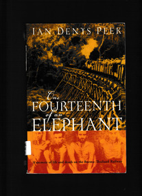 Book, Pan Macmillan, One fourteenth of an elephant : a memoir of life and death on the Burma-Thailand railway, 2003