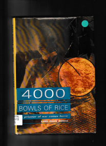 Book, Allen & Unwin, Four thousand bowls of rice : a prisoner of war comes home, 1993