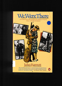 Penguin, We were there : Australian soldiers of World War II tell their stories, 1988