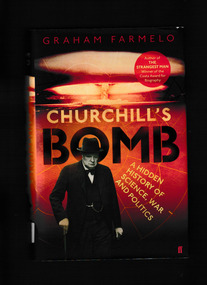 Book, Faber and Faber, Churchill's bomb : a hidden history of science, war and politics, 2013