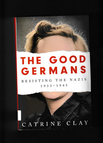 Book, Weidenfeld and Nicholson, The good germans: Resisting the Nazis 1933-1945, 2020