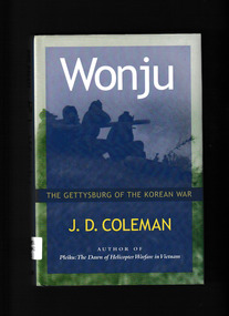 Book, JD Coleman, Wonju : the Gettysburg of the Korean War, 2000