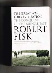 Book, Alfred A. Knopf, The great war for civilisation : the conquest of the Middle East, 2005