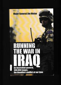 Book, HarperCollins, Running the war in Iraq : an Australian general, 300,000 troops, the bloodiest conflict of our time, 2008