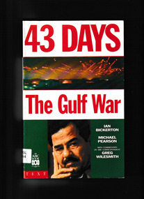 Book, Text Publishing in association with the Australian Broadcasting Corporation, 43 days : the Gulf War, 1991