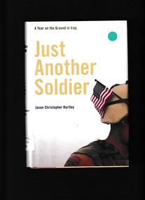 Book, HarperCollins, Just Another Soldier: A Year on the Ground in Iraq, 2005