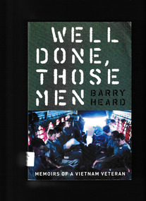 Book, Scribe publications, Well done, those men : memoirs of Vietnam veteran, 2005