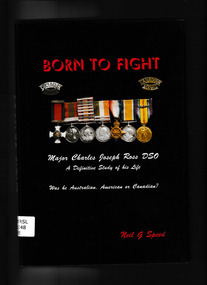 Book, Caps & Flints Press, Born to fight : Major Charles Joseph Ross DSO : a definitive study of his life, 2002