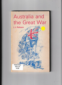 Book, Macmillan, Australia and the great war, 1914-1918: narrative and selection of documents, 1969