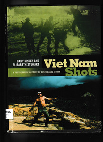 Book, Allan and Unwin, Viet Nam shots : a photographic account of Australians at war, 2002