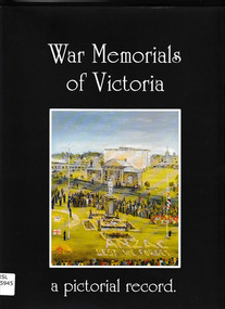 Book, Syd Trigellis-Smith, War memorials of Victoria : a pictorial record, 1994