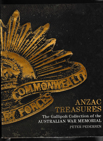 Book, Allen & Unwin, Anzac treasures : the Gallipoli collection of the Australian War Memorial, 2014