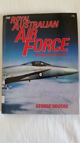 Book, George Odgers, The Royal Australian Air Force: An illustrated history, 1984