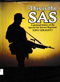 Book, Tony Geraghty, This is the SAS : a pictorial history of the Special Air Service Regiment, 1982