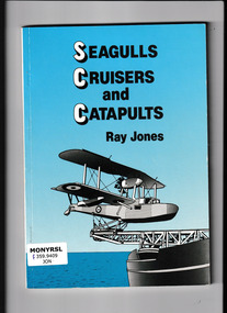 Book, Pelorus Publications, Seagulls, cruisers and catapults : Australian naval aviation, 1913-1944, 1989