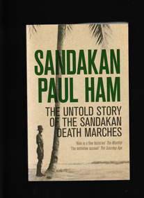 Book, William Heinemann, Sandakan : the untold story of the Sandakan Death Marches, 2013