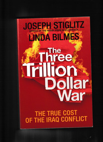 Book, Penguin et al, The three trillion dollar war the true cost of the Iraq Conflict, 2009