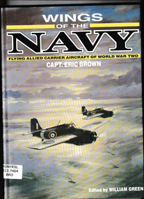 Naval Institute Press, Wings of the Navy : flying allied carrier aircraft of World War Two, 1987