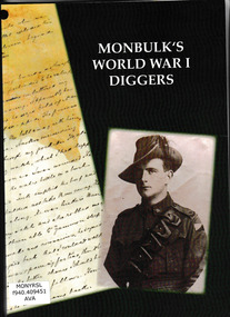 Book, Monbulk RSL, Monbulk's World War I diggers : a collection of service histories of the men and women from Monbulk and District who served in World War 1 1914-1918, 2016