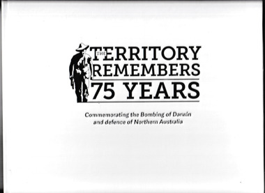 Book, Northern Territory Government, The Territory Remembers 75 Years : Commemorating the Bombing of Darwin and Defence of Northern Australia, 2017
