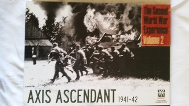Book, Carlton, The Second World War experience v.2. Axis ascendant 1941-42, 2008
