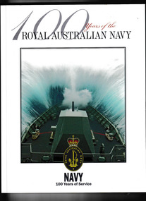 Book, Charles Oldham et al, 100 years of the Royal Australian Navy, 2011