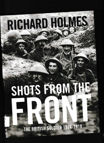 Book, Harper Press, Shots from the front : the British soldier 1914-18, 2008