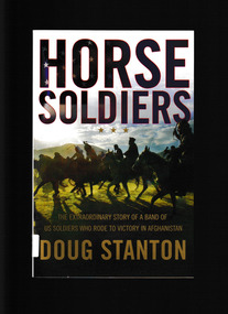 Book, Simon & Schuster, Horse soldiers : the extraordinary story of a band of U.S. soldiers who rode to victory in Afghanistan, 2009