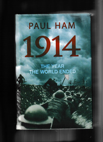 Book, William Heineman et al, 1914 : the year the world ended, 2013