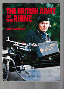Book, Carl Schultze, The British army of the Rhine, 1994