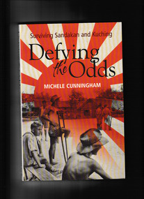 Book, Lothian Books, Defying the odds : surviving Sandakan and Kuching, 2006