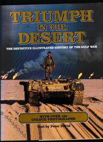 Book, Century, Triumph in the desert : the definitive illustrated history of the Gulf War, 1991