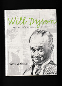 Book, Ross McMullin, Will Dyson : Australia's radical genius, 2006