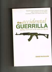 Book, David Kilcullen, The accidental guerrillan : Fighting small wars in the midst of a big one, 2009