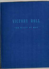 Book, Australian War Memorial, Victory roll: The RAAF at war, 1945