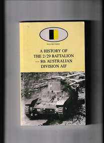 Book, Robert Christie, A history of the 2/29 Battalion  - 8th Australian Division AIF, 1985