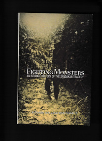Book, Richard Wallace Braithwaite, Fighting monsters:An intimate story of the Sandakan tragedy, 2016