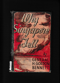 Book, H Gordon Bennett, Why Singapore fell, 1944