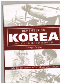Book, George Odgers, Remembering Korea: Australians in the war of 1950-1953, 2000