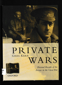 Book, Greg Kerr, Private wars : personal records of the Anzacs in the Great War, 2000