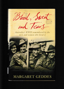 Book, Viking, Blood, sweat and tears : Australia's WWII remembered by the men and women who lived it, 2004