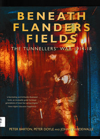 Book, Peter Barton, Beneath Flanders fields the tunnellers' war, 1914-1918, 2005