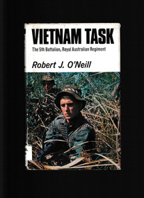 Book, Robert J. O'Neill, Vietnam task : the 5th Battalion, the Royal Australian Regiment, 1966/67, 1968