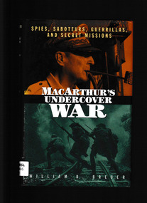 Book, William B. Breuer, MacArthur's undercover war : spies, saboteurs, guerrillas, and secret missions, 1995