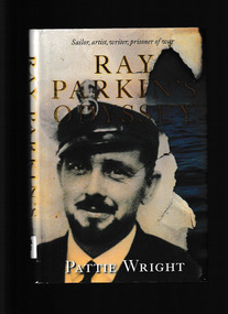 Book, Pan Macmillan, Ray Parkin's odyssey sailor, artist, writer, prisoner of war, 2012